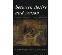 Fernando Simón-Yarza Between Desire and Reason (Tascabile)