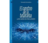 Fernando Sorren El centro de la telaraña: y otros cuentos de crimen (Tascabile)