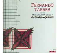 Fernando Tarr'S and the Arida Conta Group With Guests - On the Edges of White