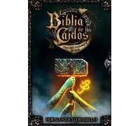 Fernando Trujil La Biblia de los Caídos. Tomo 1 del testamento de M (Tascabile)