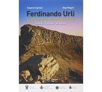 Fernando Urli - Il conquistatore del Dente Austriaco