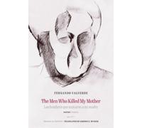 Fernando Valver The Men Who Killed My Mother Los hombres que matar (Tascabile)