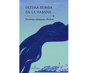 Fernando Velazquez Ultima rumba en La Habana (Tascabile)