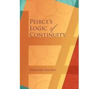 Fernando Zalamea Peirce's Logic of Continuity (Tascabile)