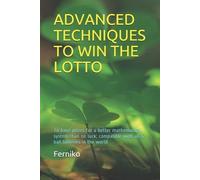 Ferniko Advanced Techniques to Win the Lotto (Tascabile)