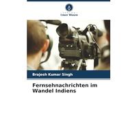 Fernsehnachrichten im Wandel Indiens