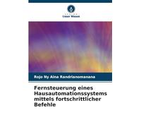 Fernsteuerung eines Hausautomationssystems mittels fortschrittlicher Befehle