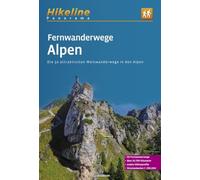 Fernwanderwege Alpen: Die attraktivsten Fernwanderwege der Alpen, über 10.700 Kilometer, exakte Höhenprofile, Streckenkarten 1:250.000