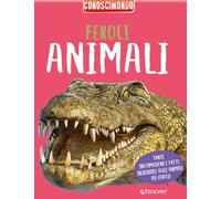 Feroci animali. Conoscimondo. Ediz. a colori