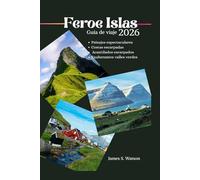 Feroe Isole Guía de viaje 2026: Paisajes espectaculares, costas escarpadas, acantilados escarpados y exuberantes valles verdes