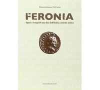 Feronia. Spazi e tempi di una dea dell'Italia centrale antica