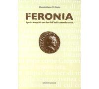 Feronia. Spazi e tempi di una dea dell'Italia centrale antica - [Quasar]