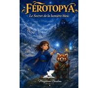 Férotopya : Le Secret de la Lumière bleu