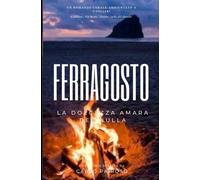 Ferragosto: La dolcezza amara del nulla