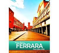 Ferrara: A Visual Journey Through Stunning Landmarks, Travel and Nature lovers.