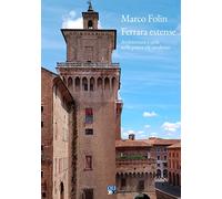 Ferrara estense. Architettura e città nella prima età moderna