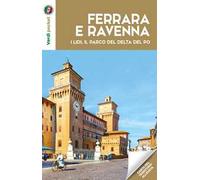 Ferrara, Ravenna, i lidi e il parco del Po
