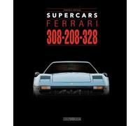 Ferrari 308-208-328. Supercars. Ediz. italiana e inglese