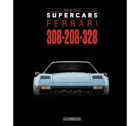 Ferrari 308-208-328. Supercars. Ediz. italiana e inglese