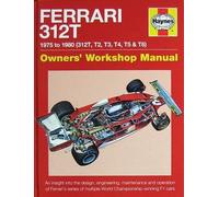 Ferrari 312T 1975 To 1980 (312T T2 T3 T4 T5 & T6) An Insight Into Design, Engine
