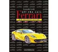 Ferrari. All the cars. Ediz. a colori