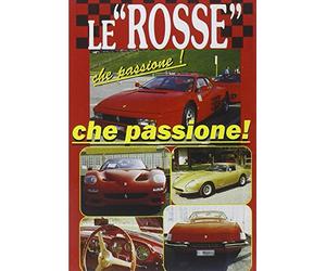 Ferrari Auto - Le Rosse Che Passione