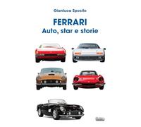 Ferrari: Auto, star e storie