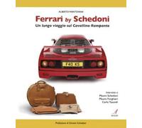 Ferrari by Schedoni. Un lungo viaggio sul Cavallino Rampante