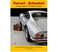 Ferrari by Schedoni. Un lungo viaggio sul Cavallino rampante