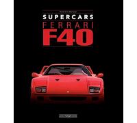 Ferrari F40. Supercars. Ediz. italiana e inglese