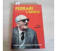 Ferrari, l'unico. Ediz. illustrata
