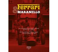 Ferrari & Maranello. Con la testimonianza di Gisberto Leopardi, dal 1947 c...