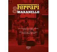 Ferrari & Maranello. Con la testimonianza di Gisberto Leopardi, dal 1947 con il Cavallino. Ediz. italiana e inglese