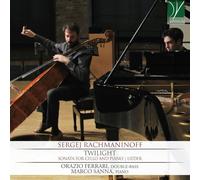Ferrari Orazio - Rachmaninoff: Twilight - Sonata For Cello & Piano
