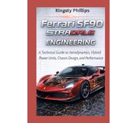 Ferrari SF90 Stradale Engineering: A Technical Guide to Aerodynamics, Hybrid Power Units, Chassis Design, and Performance