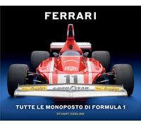 Ferrari. Tutte le monoposto di Formula 1. Ediz. illustrata
