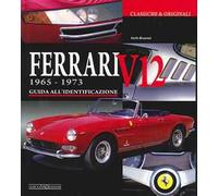 Ferrari V12 1965-1973. Ediz. illustrata