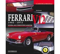 Ferrari V12 1965-1973. Ediz. illustrata