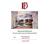 Ferrariae decus. Studi-ricerche (2016). Vol. 31: Sulle sponde della Storia. Ricordi e studi in memoria di Ottorino Bacilieri.