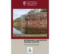 Ferrariae Decus. Studi. Ricerche (2024). Vol. 36: Ricordando l'architetto Michele Pastore