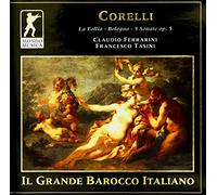 Ferrarini,Claudio - Arcangelo Corelli: La Follia, Bologna, 5 Sonate op. 5