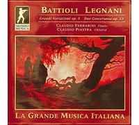 Ferrarini,Claudio - Francesco Battioli / Luigi Legnani: Grandi Variazioni concertanti op. 5, Duetto concertante op. 23 , Gran Duetto op. 87