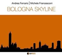Ferrario, Andrea / Francesconi, Michele Bologna Skyline (CD)