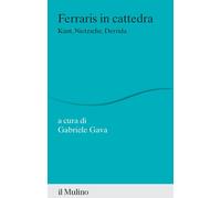Ferraris In Cattedra. Kant, Nietzsche, Derrida - 2025