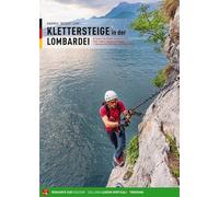 Ferrate in Lombardia. 40 itinerari sulle Alpi e Prealpi nelle province di ...