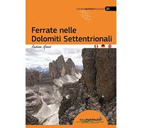 Ferrate nelle Dolomiti Settentrionali. Ediz. italiana, inglese e tedesca