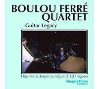 Boulou Ferre Quartet Guitar Legacy (CD) Album