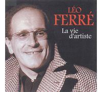 Ferre, Leo - Leo Ferre - La Vie D'Artiste