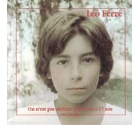 Ferré,Léo - On n'est pas sérieux quand on a 17 ans