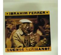 FERRER, IBRAHIM - BUENOS HERMANOS + 1